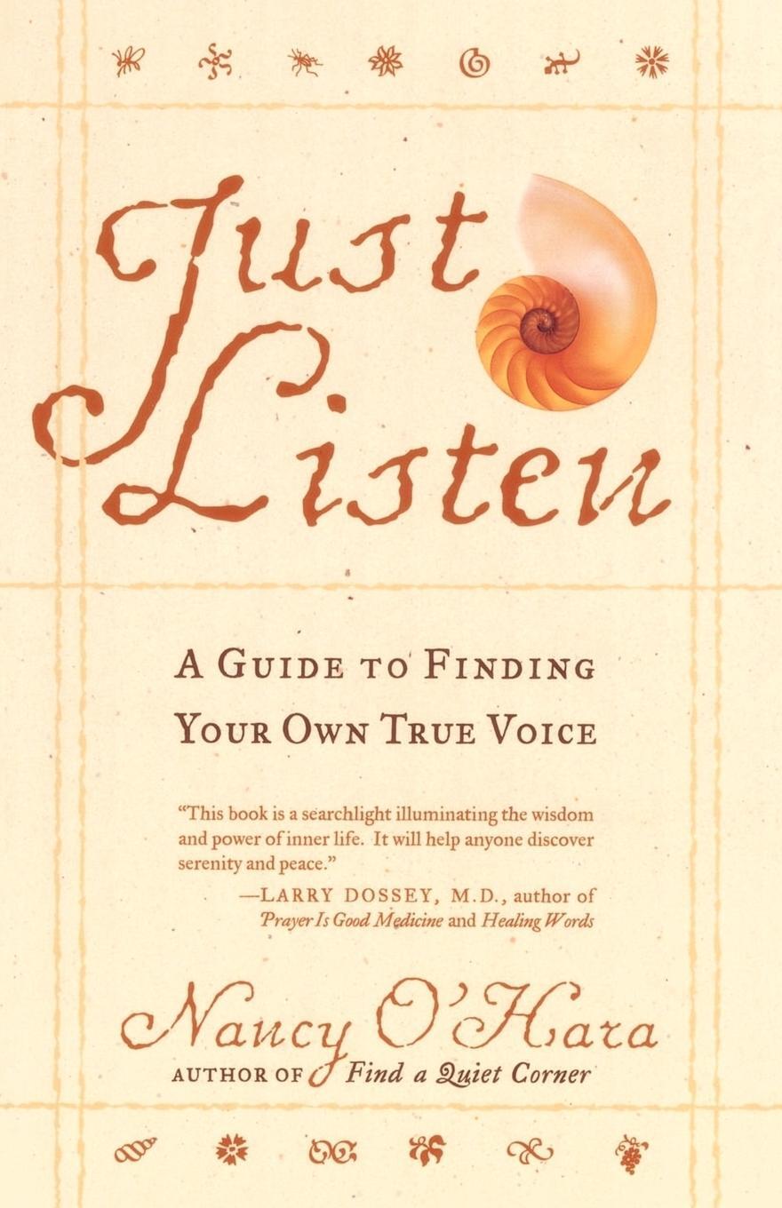 Cover: 9780767900232 | Just Listen | A Guide to Finding Your Own True Voice | Nancy O'Hara