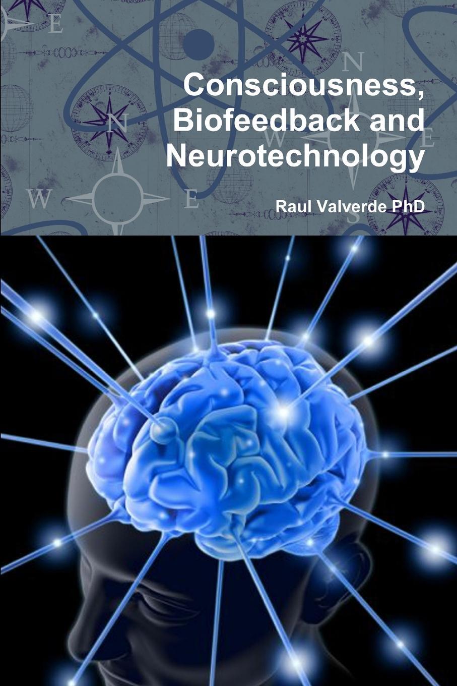 Cover: 9781387986422 | Consciousness, Biofeedback and Neurotechnology | Raul Valverde | Buch