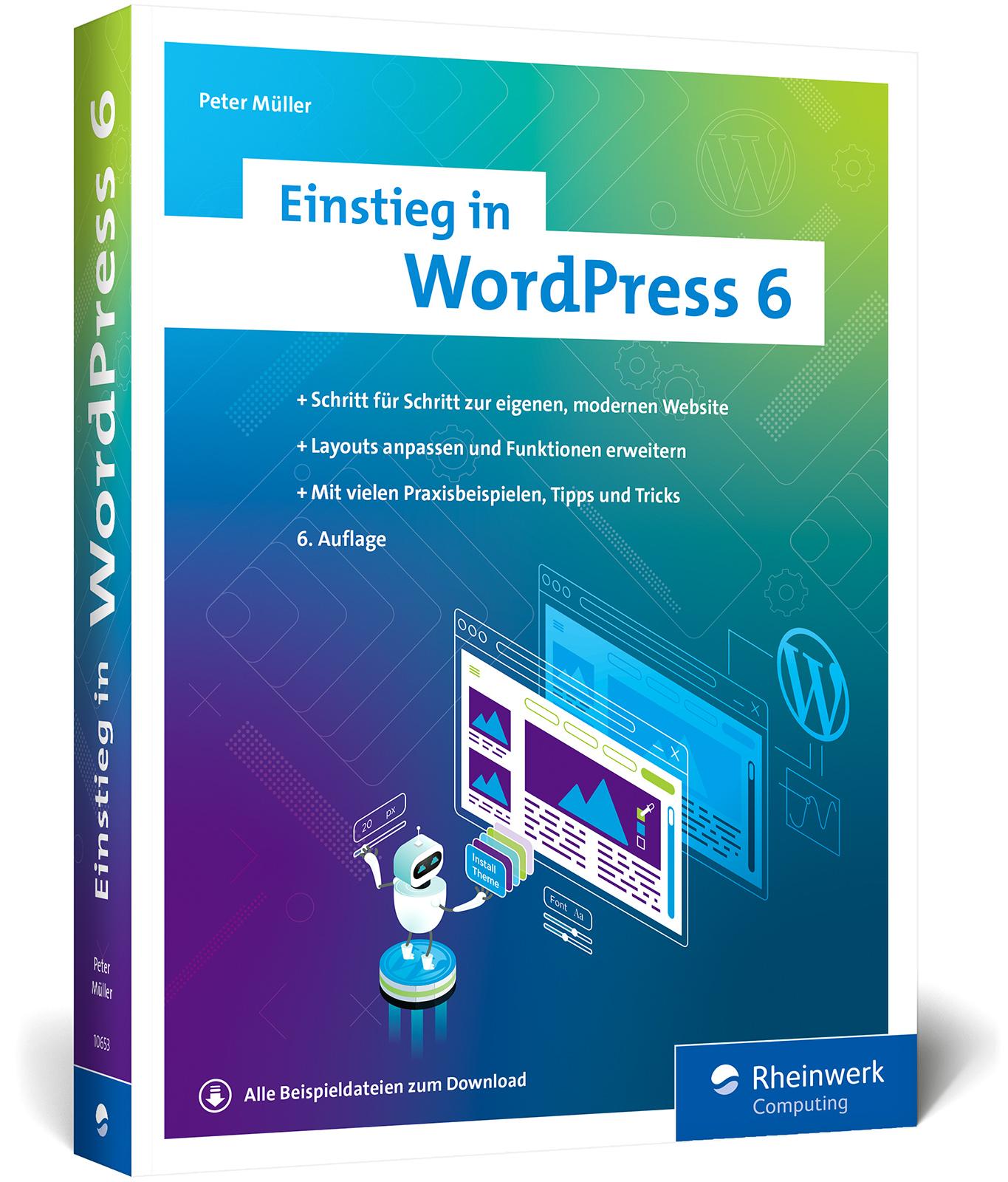 Cover: 9783367106530 | Einstieg in WordPress 6 | Peter Müller | Taschenbuch | 540 S. | 2025