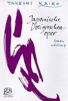 Cover: 9783861241836 | Japanische Dreigroschenoper | Roman | Takeshi Kaiko | Buch | 256 S.