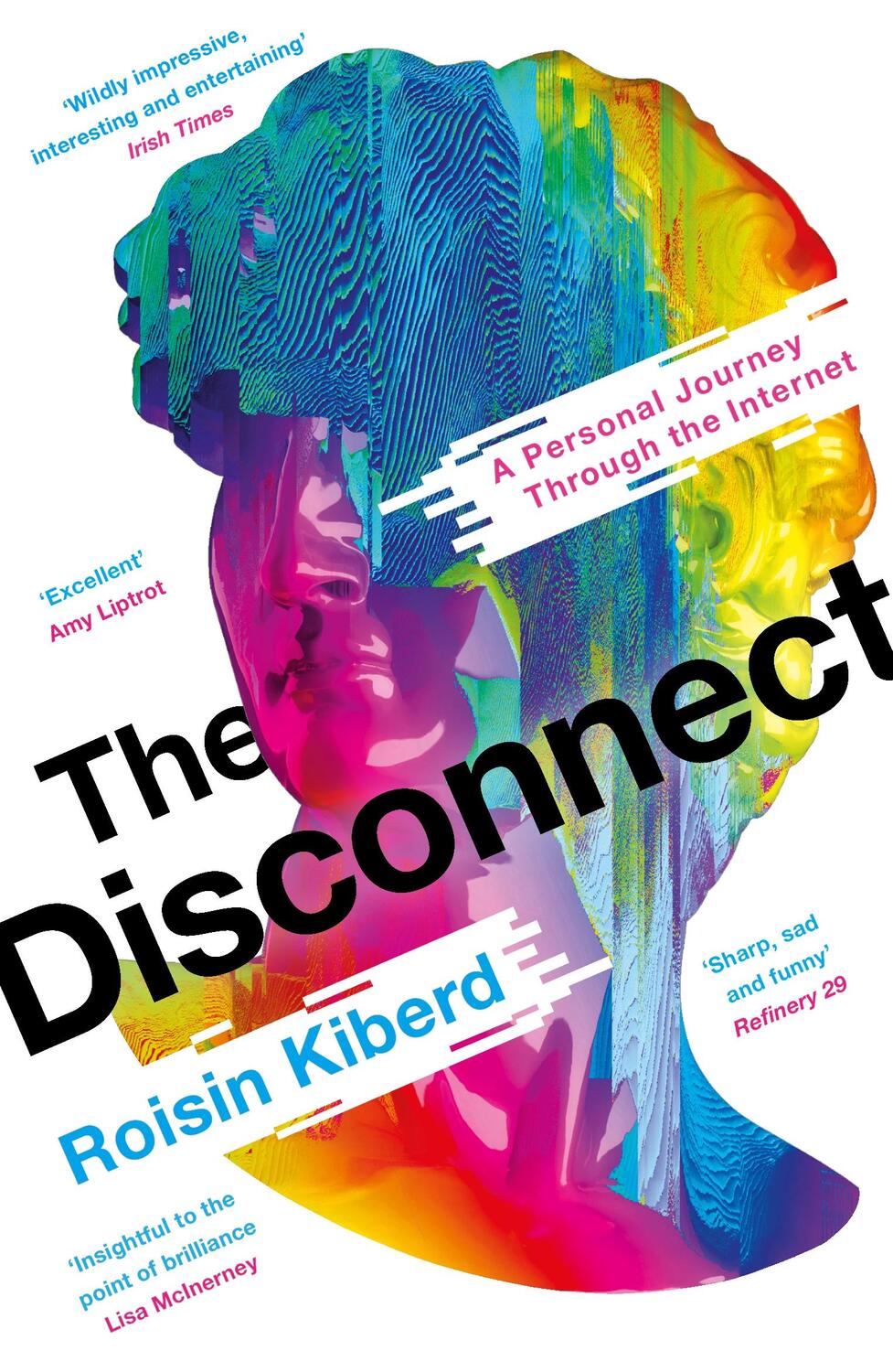 Cover: 9781788165785 | The Disconnect | A Personal Journey Through the Internet | Kiberd