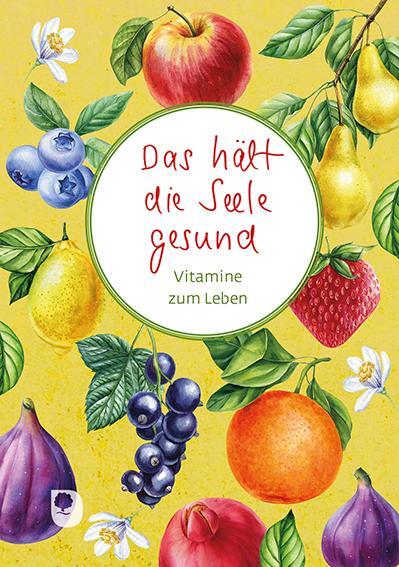 Cover: 9783987000768 | Das hält die Seele gesund | Vitamine zum Leben | Buch | 48 S. | 2024