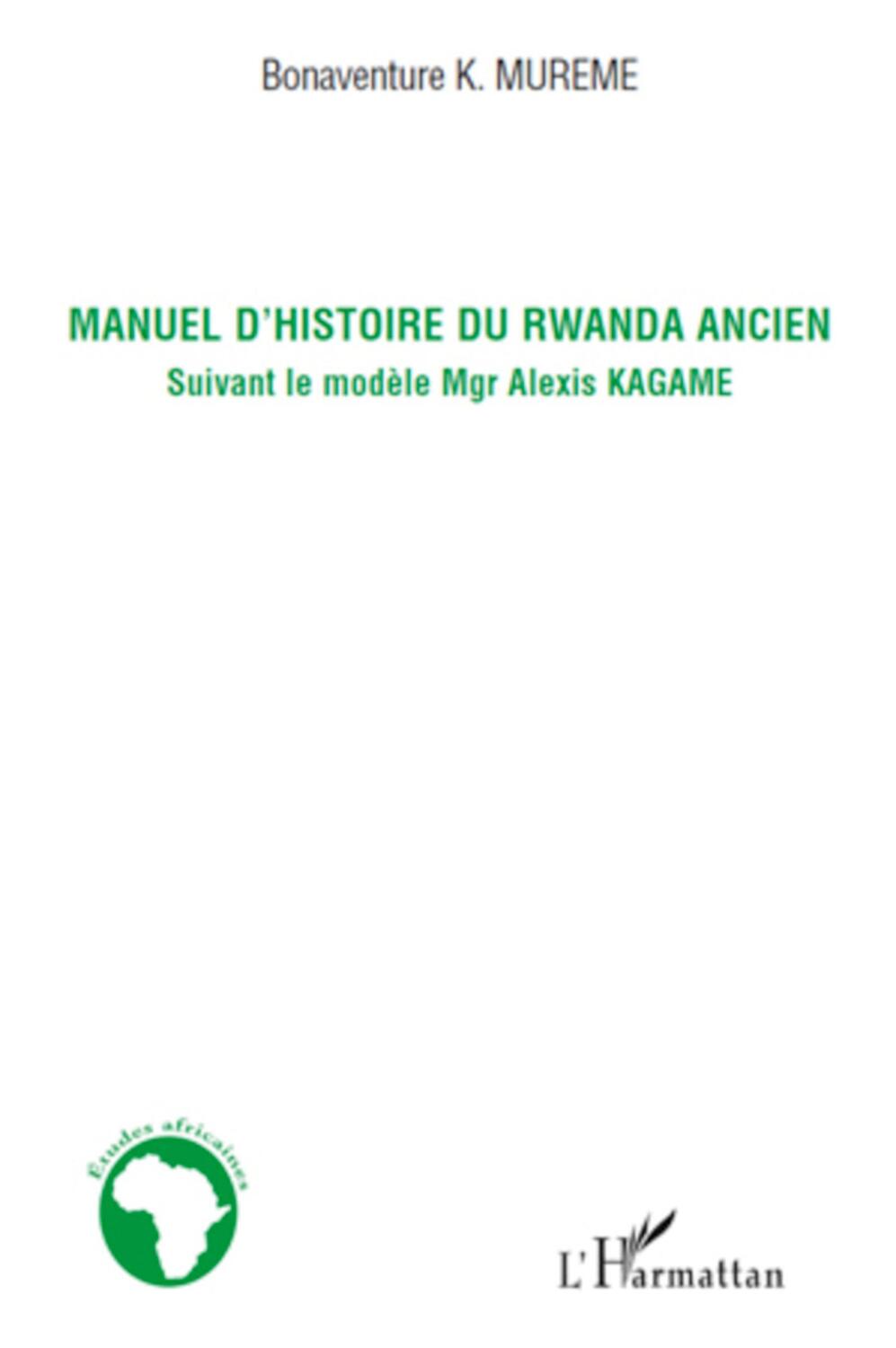 Cover: 9782296104310 | Manuel d'histoire du Rwanda ancien | Bonaventure Mureme | Taschenbuch