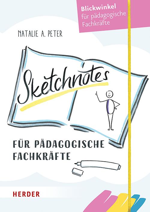 Cover: 9783451392023 | Sketchnotes für pädagogische Fachkräfte | Natalie A. Peter | Buch