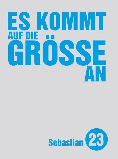 Cover: 9783957910851 | Es kommt auf die Größe an | Sebastian 23 | Buch | 2018 | Unsichtbar