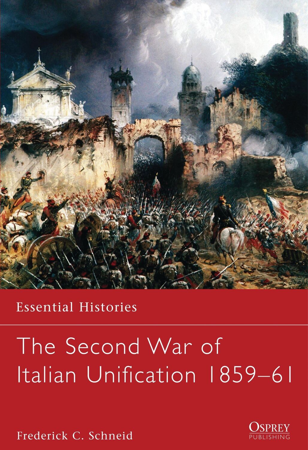 Cover: 9781849087872 | The Second War of Italian Unification 1859-61 | Frederick C Schneid