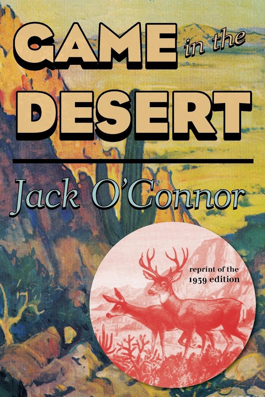 Cover: 9781586671440 | Game in the Desert | Jack O'Connor | Taschenbuch | Paperback | 2014