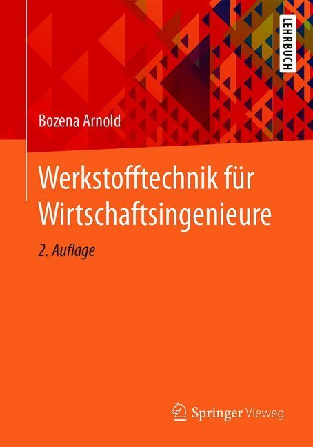 Cover: 9783662545478 | Werkstofftechnik für Wirtschaftsingenieure | Bozena Arnold | Buch