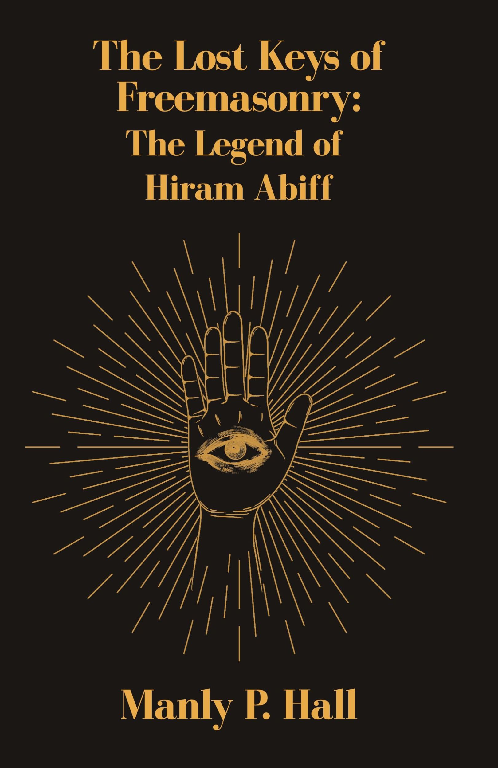 Cover: 9781639231485 | The Lost Keys of Freemasonry | The Legend of Hiram Abiff | Hall | Buch