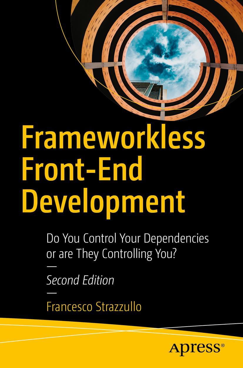 Cover: 9781484293508 | Frameworkless Front-End Development | Francesco Strazzullo | Buch