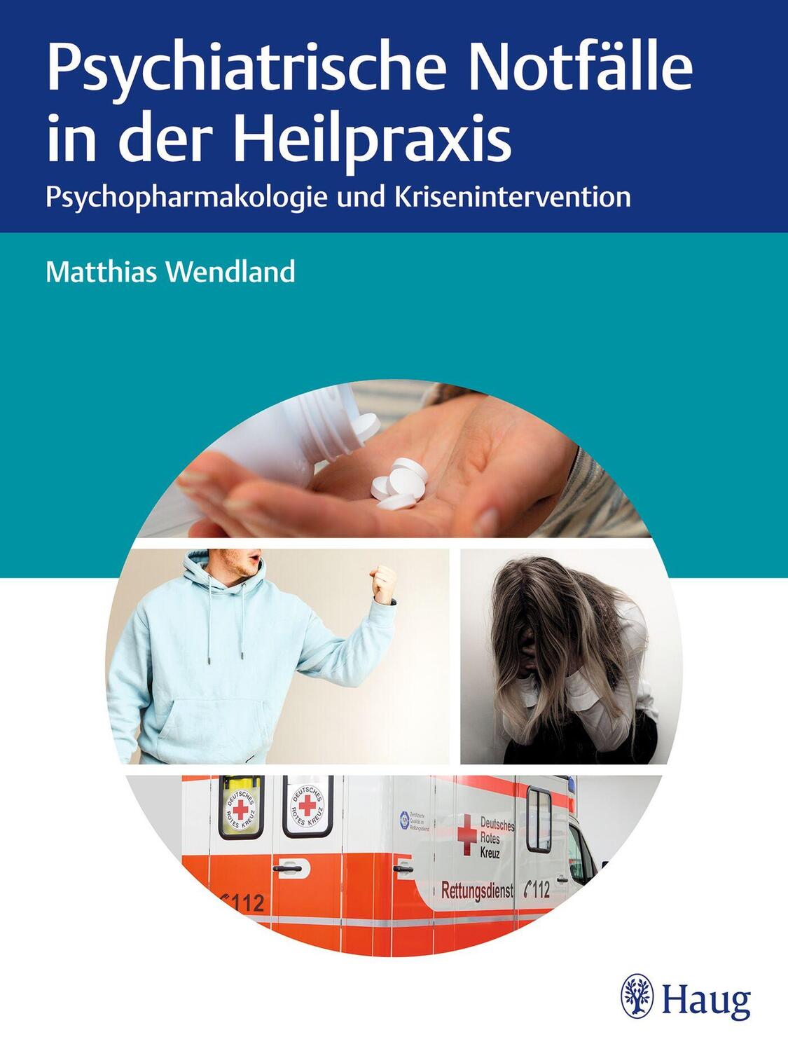 Cover: 9783132437371 | Psychiatrische Notfälle in der Heilpraxis | Matthias Wendland | Buch