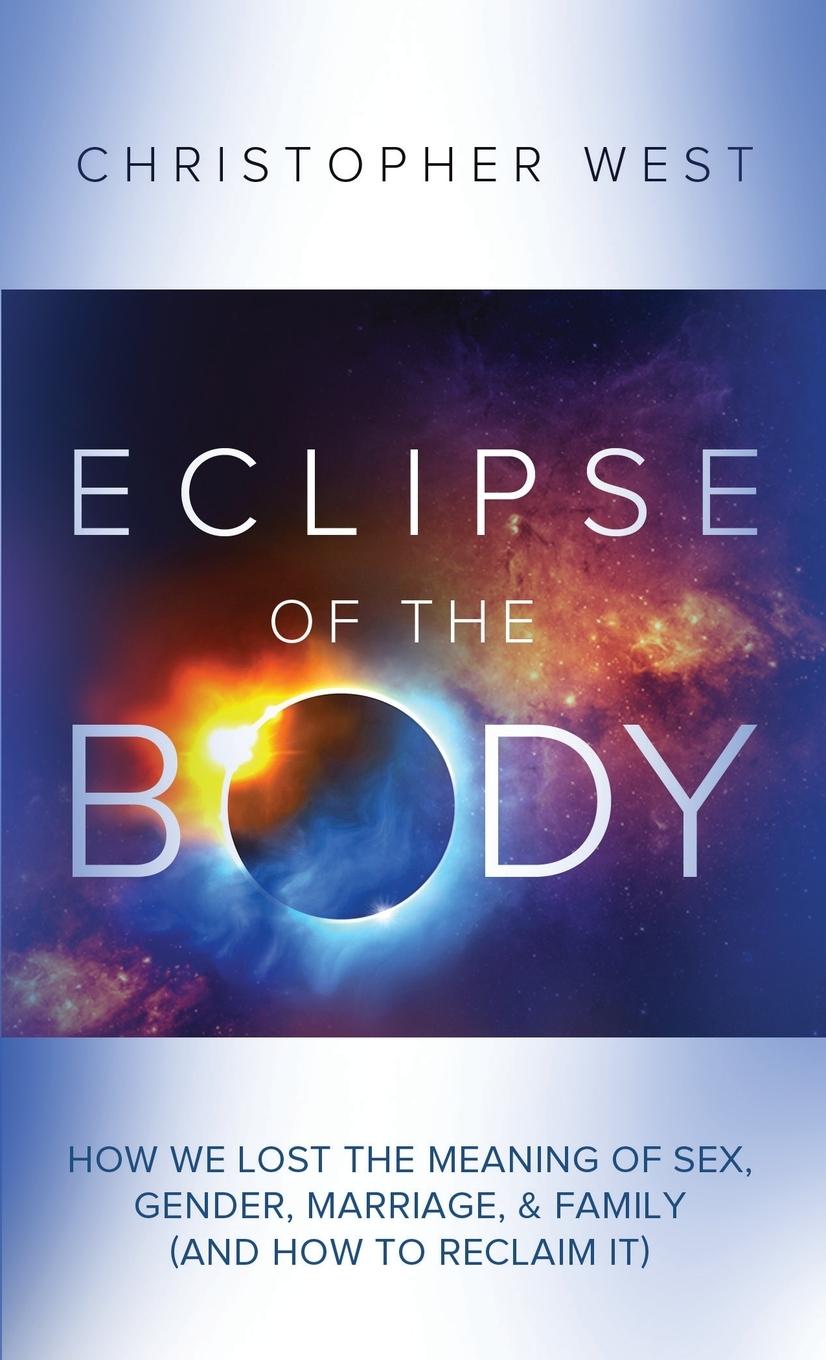 Cover: 9781944578862 | Eclipse of the Body | Christopher West | Taschenbuch | Englisch | 2021