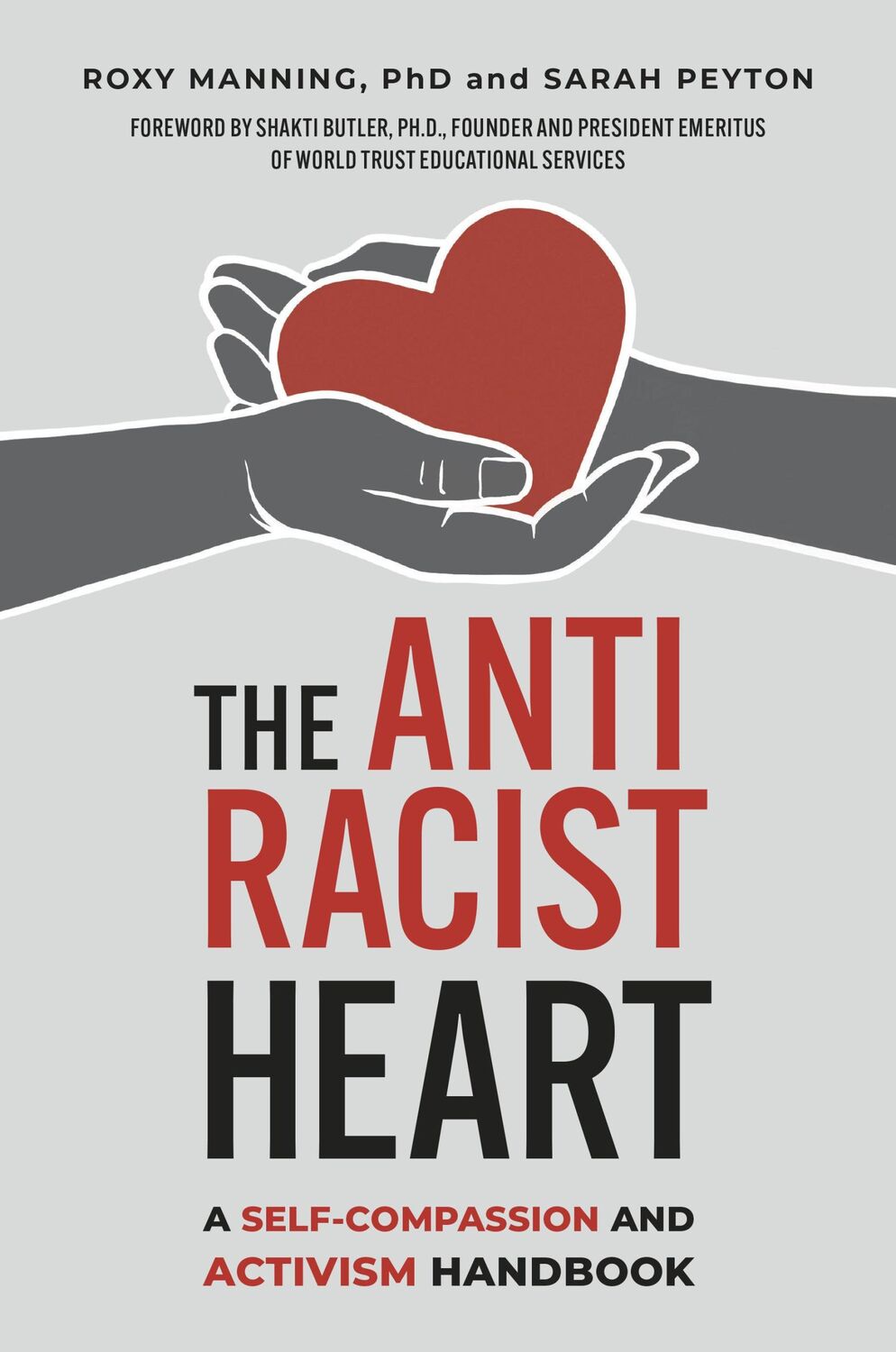 Cover: 9781523003785 | The Antiracist Heart | A Self-Compassion and Activism Handbook | Buch