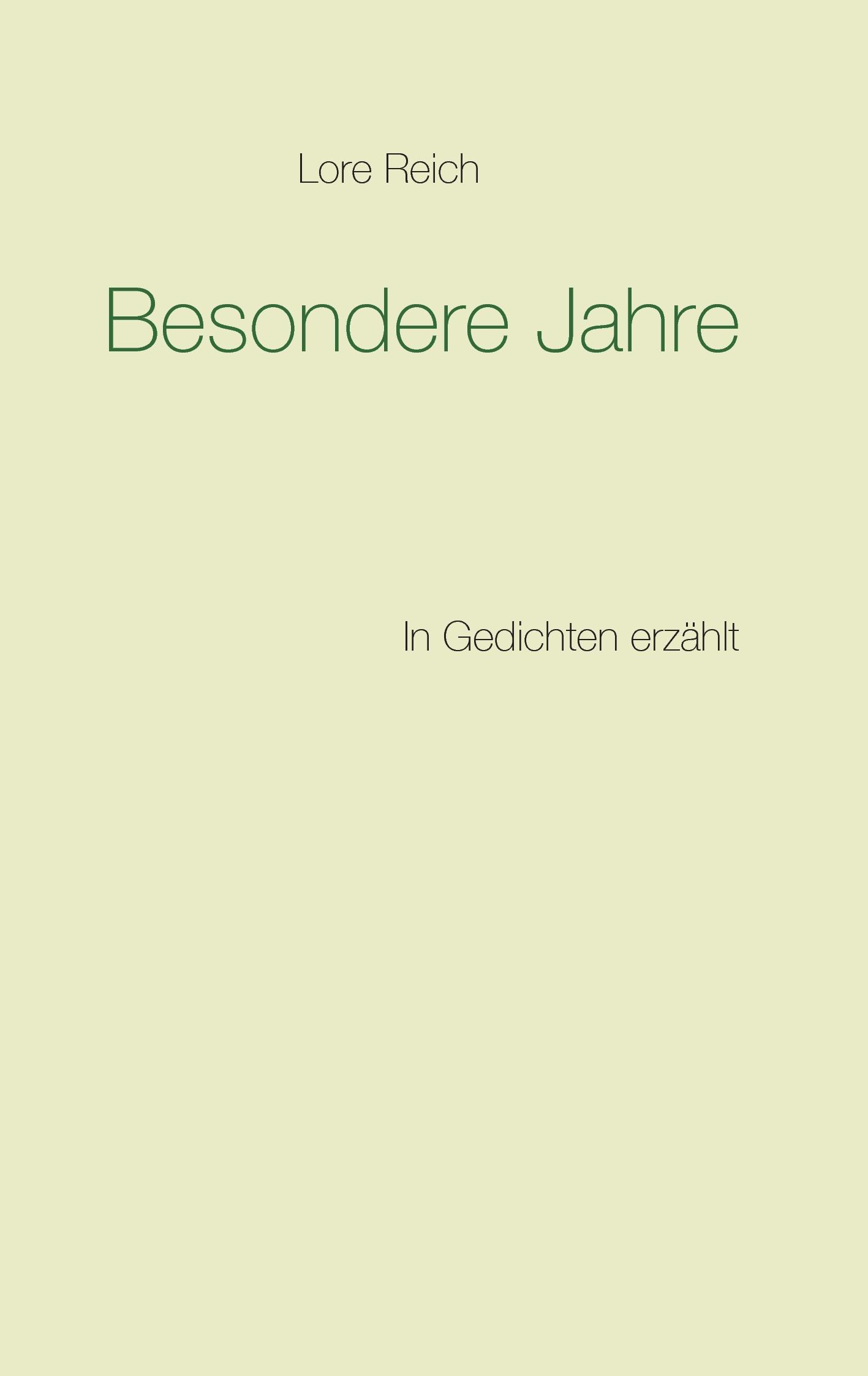 Cover: 9783739215600 | Besondere Jahre | In Gedichten erzählt | Lore Reich | Taschenbuch