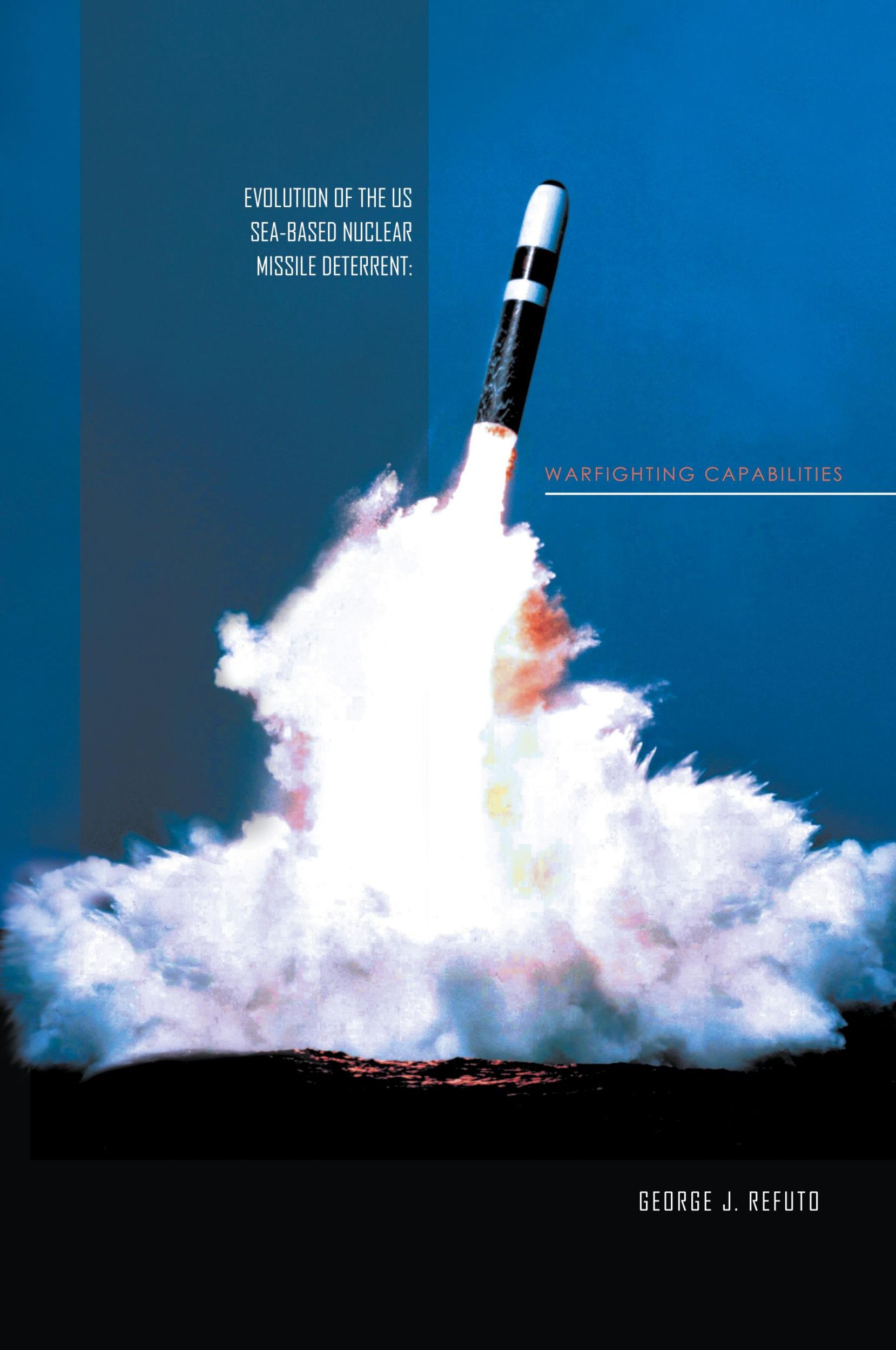 Cover: 9781456881146 | Evolution of the Us Sea-Based Deterrent | War Fighting Capabilites