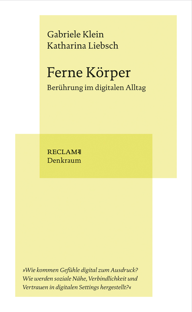 Cover: 9783150114124 | Ferne Körper | Berührung im digitalen Alltag | Gabriele Klein (u. a.)