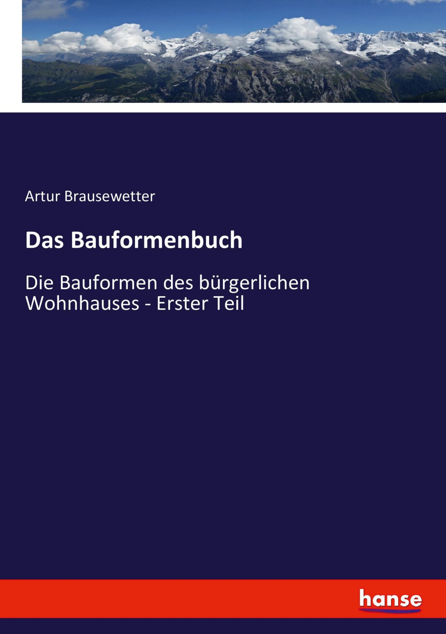 Cover: 9783743398900 | Das Bauformenbuch | Artur Brausewetter | Taschenbuch | Paperback