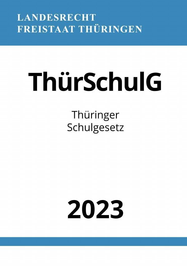 Cover: 9783757543488 | Thüringer Schulgesetz - ThürSchulG 2023 | DE | Ronny Studier | Buch