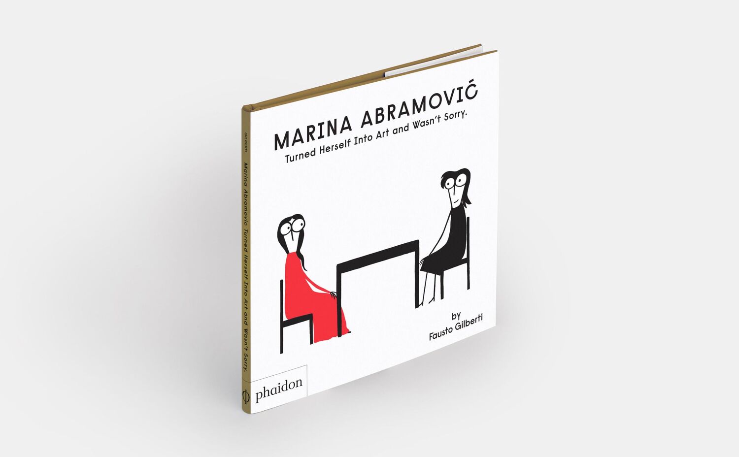 Bild: 9781838668822 | Marina Abramovic Turned Herself Into Art and Wasn't Sorry. | Gilberti