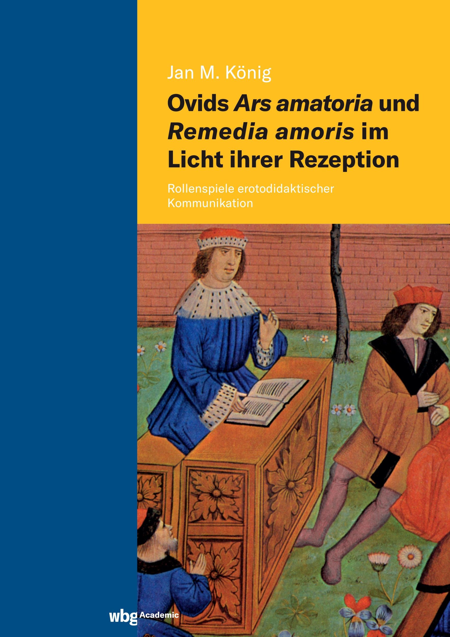 Cover: 9783534276073 | Ovids Ars amatoria und Remedia amoris im Licht ihrer Rezeption | König