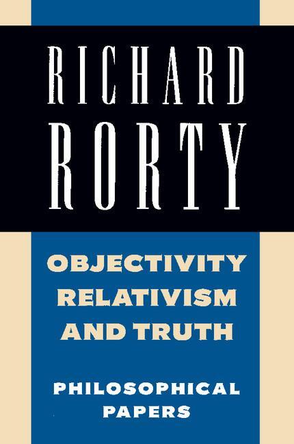 Cover: 9780521358774 | Objectivity, Relativism, and Truth | Philosophical Papers | Rorty