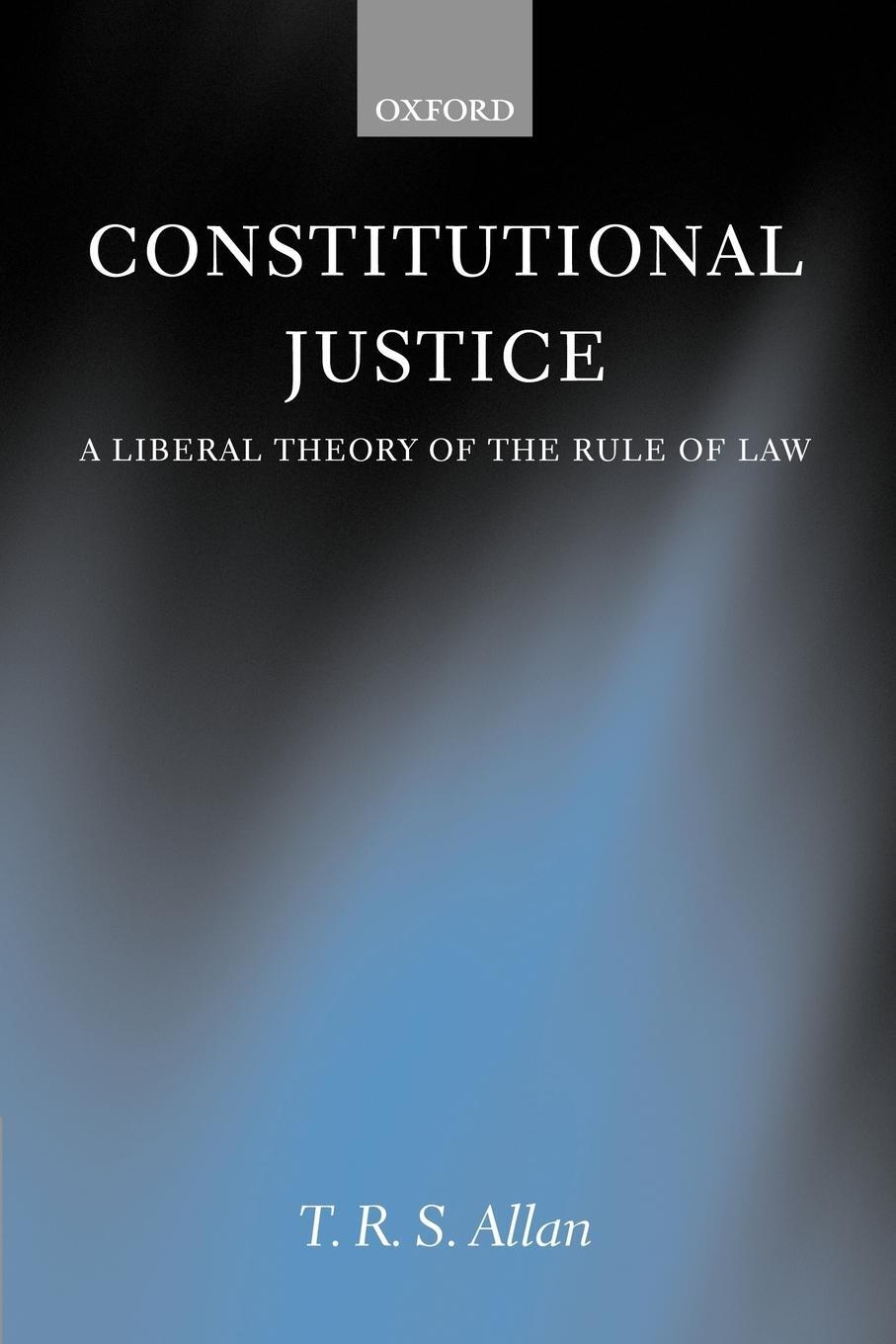 Cover: 9780199267880 | Constitutional Justice | A Liberal Theory of the Rule of Law | Allan