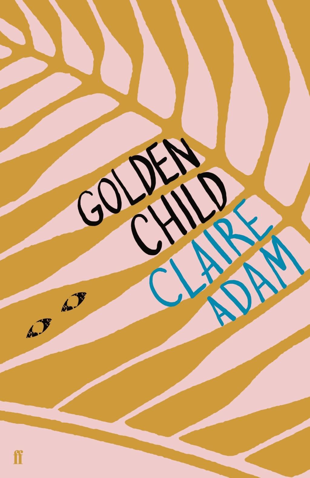 Cover: 9780571339822 | Golden Child | Claire Adam | Taschenbuch | 272 S. | Englisch | 2019