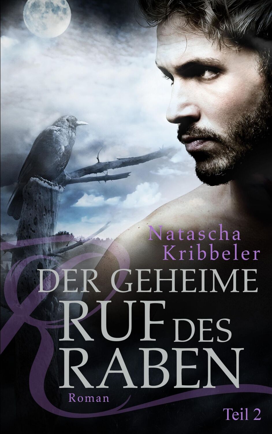 Cover: 9783744830447 | Der geheime Ruf des Raben | Natascha Kribbeler | Taschenbuch | 512 S.