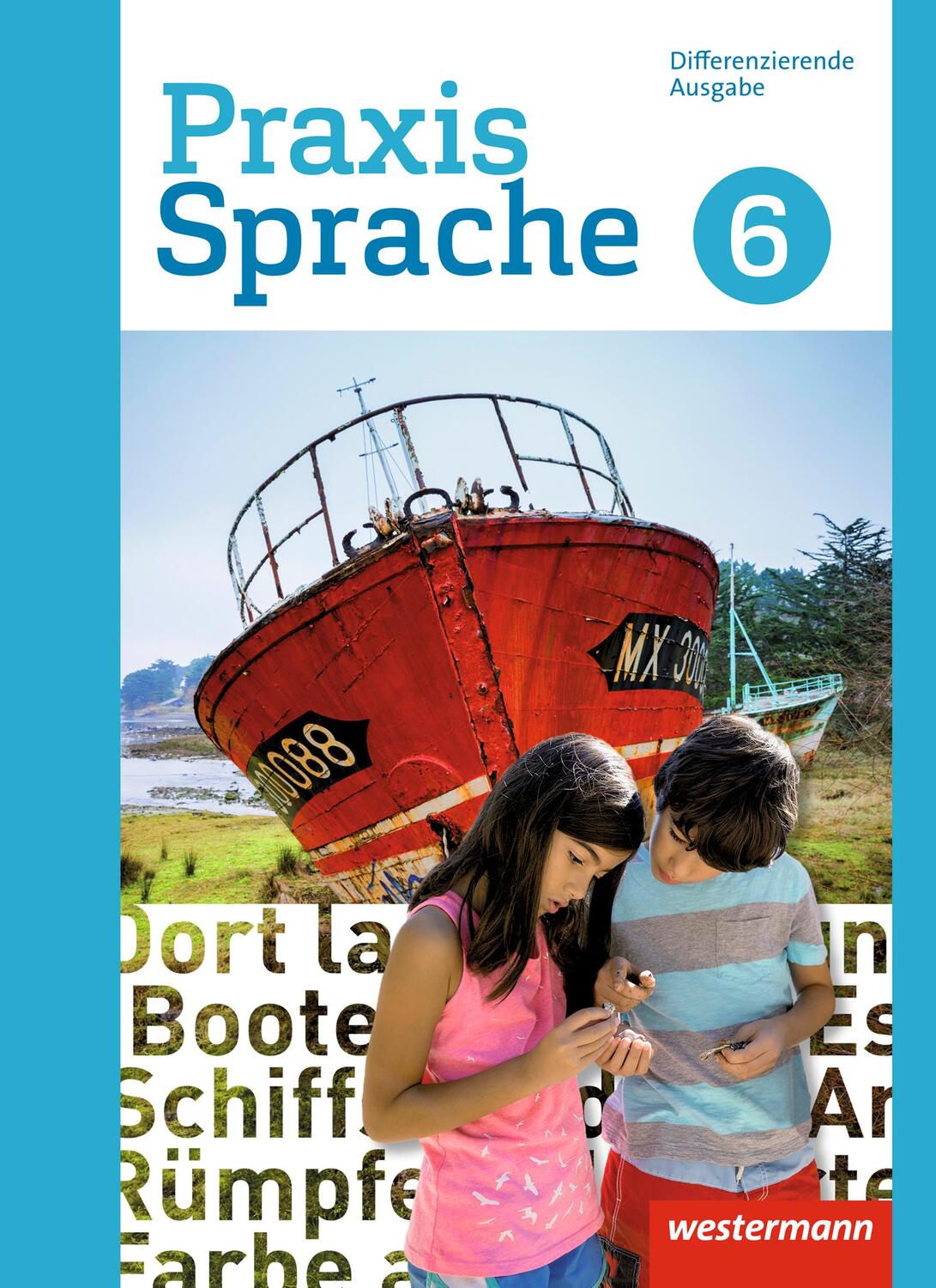 Cover: 9783141226317 | Praxis Sprache 6. Schülerband. Differenzierende Ausgabe | Ausgabe 2017