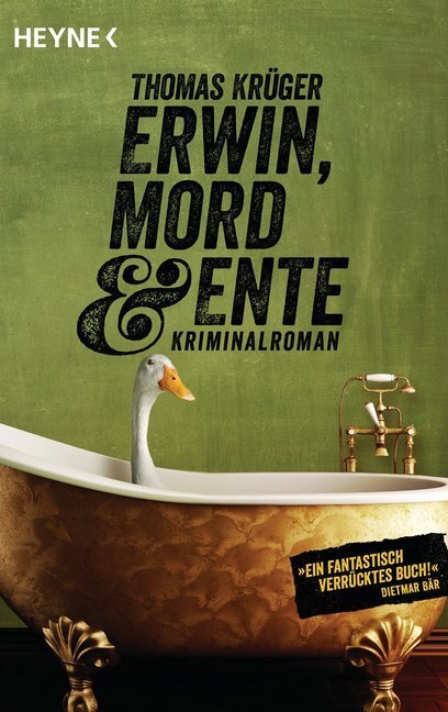 Cover: 9783453411524 | Erwin, Mord &amp; Ente | Kriminalroman. Originalausgabe | Thomas Krüger