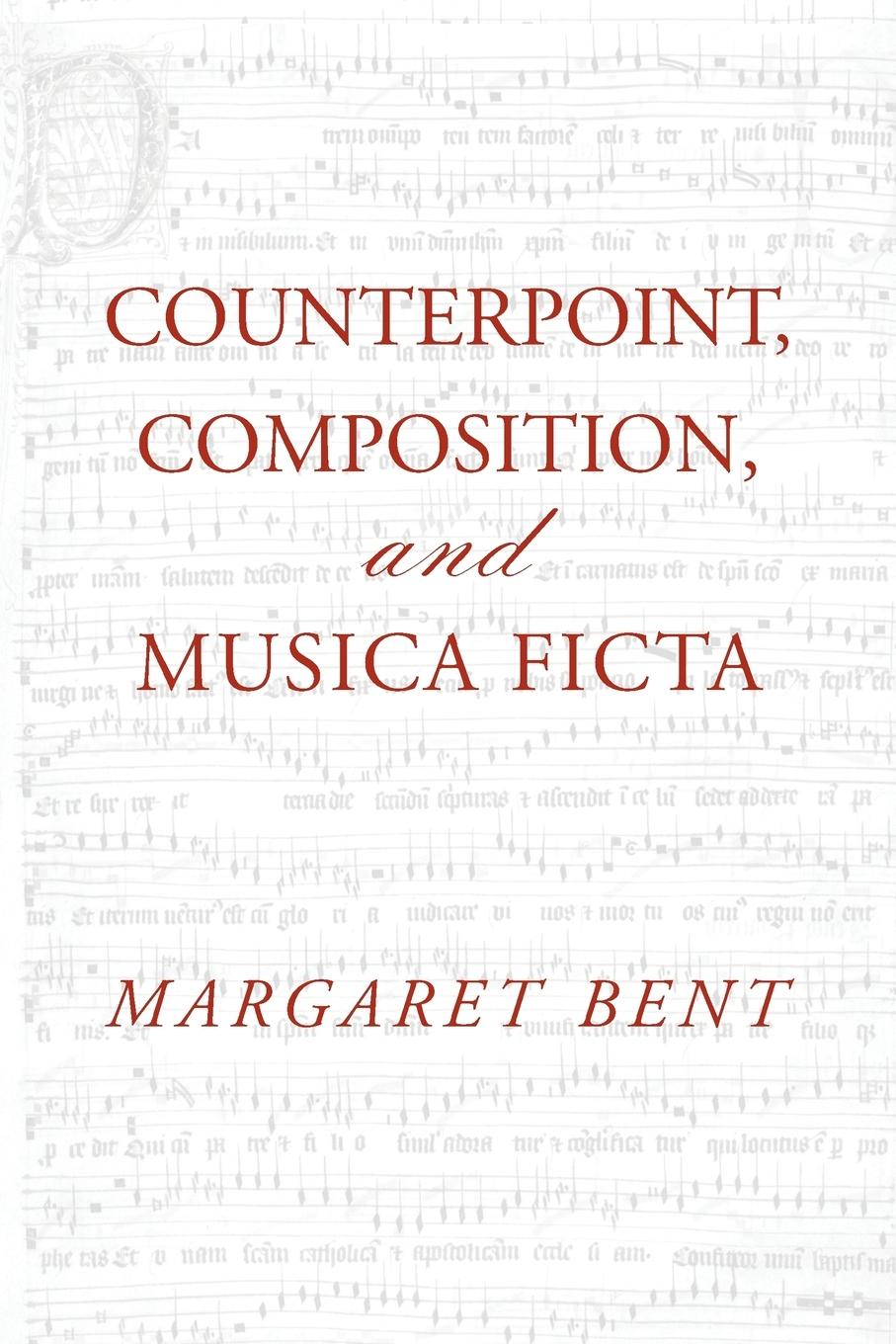 Cover: 9781138966871 | Counterpoint, Composition and Musica Ficta | Margaret Bent | Buch