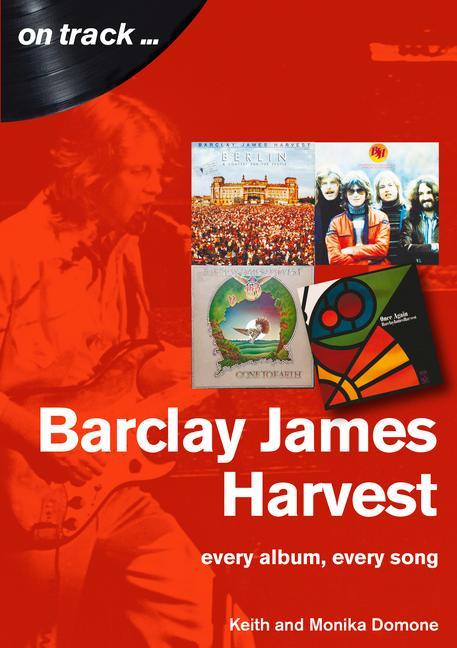 Cover: 9781789520675 | Barclay James Harvest Every Album, Every Song (On Track ) | Buch