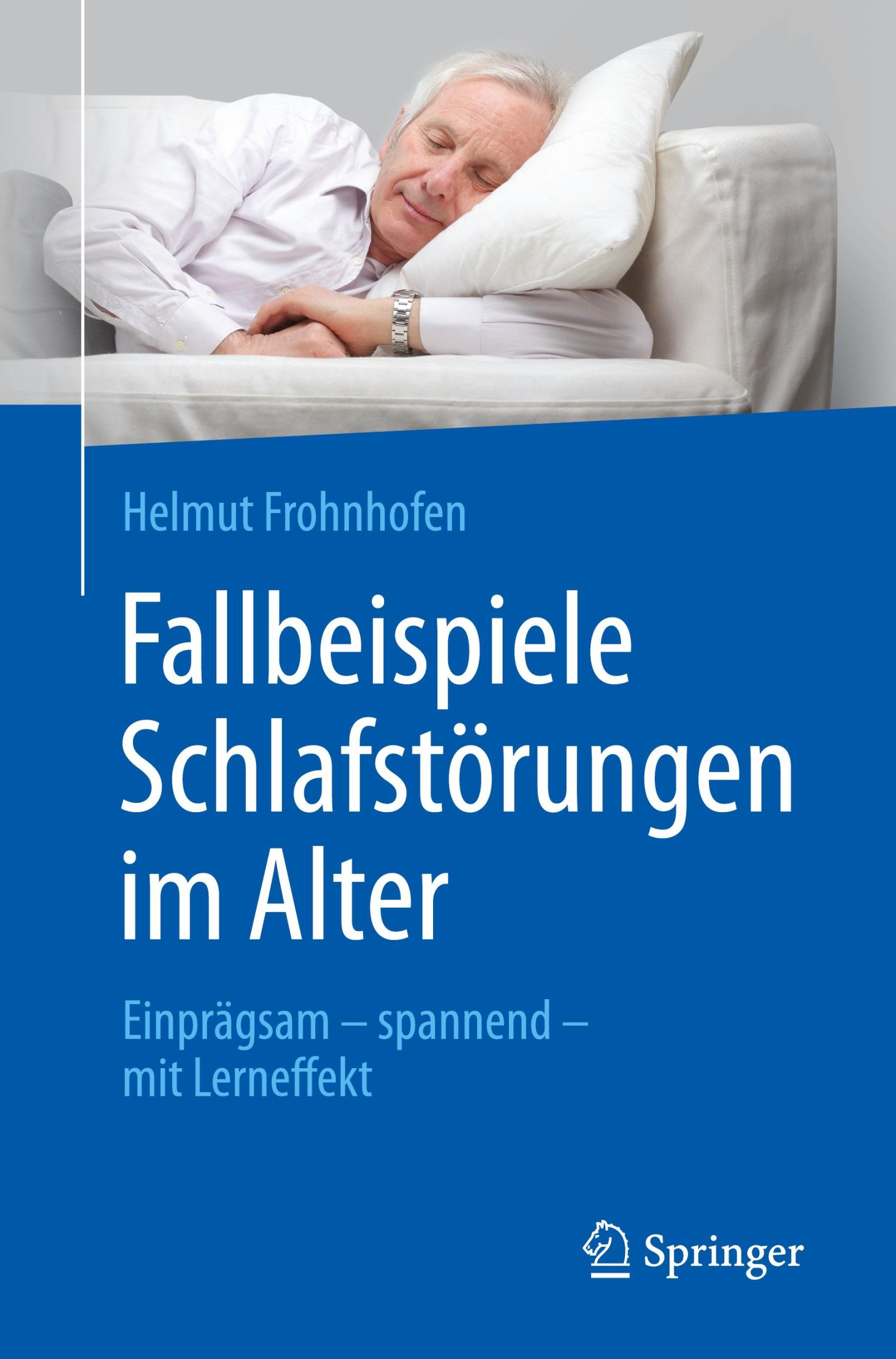 Cover: 9783662602898 | Fallbeispiele Schlafstörungen im Alter | Helmut Frohnhofen | Buch