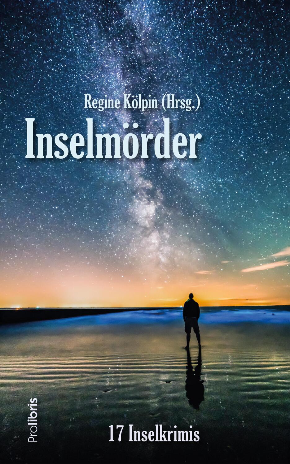 Cover: 9783954751884 | Inselmörder | 17 Inselkrimis | Regine Kölpin | Taschenbuch | Deutsch