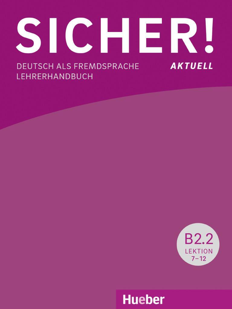 Cover: 9783196312072 | Sicher! aktuell B2/2 / Lehrerhandbuch | Deutsch als Fremdsprache