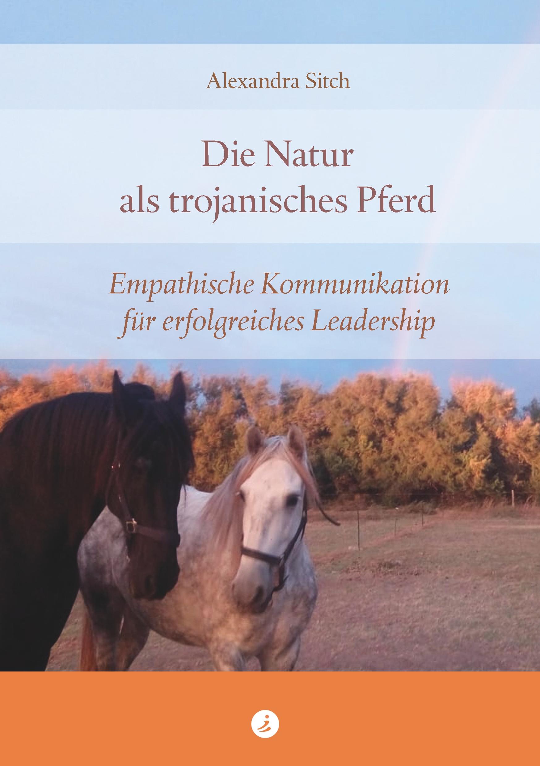 Cover: 9783964960009 | Die Natur als trojanisches Pferd | Alexandra Sitch | Taschenbuch