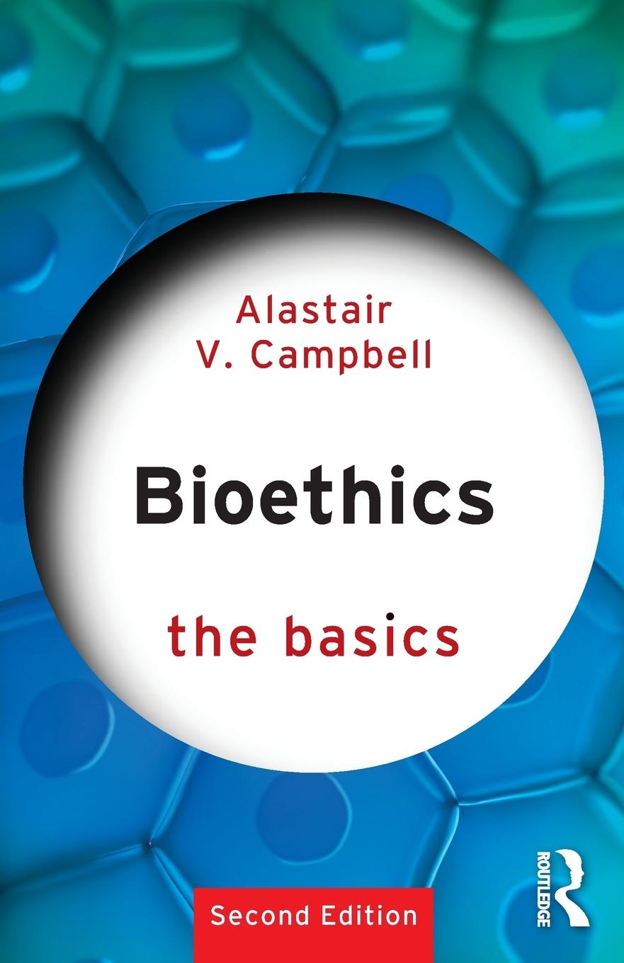 Cover: 9780415790314 | Bioethics | The Basics | Alastair V. Campbell | Taschenbuch | Englisch