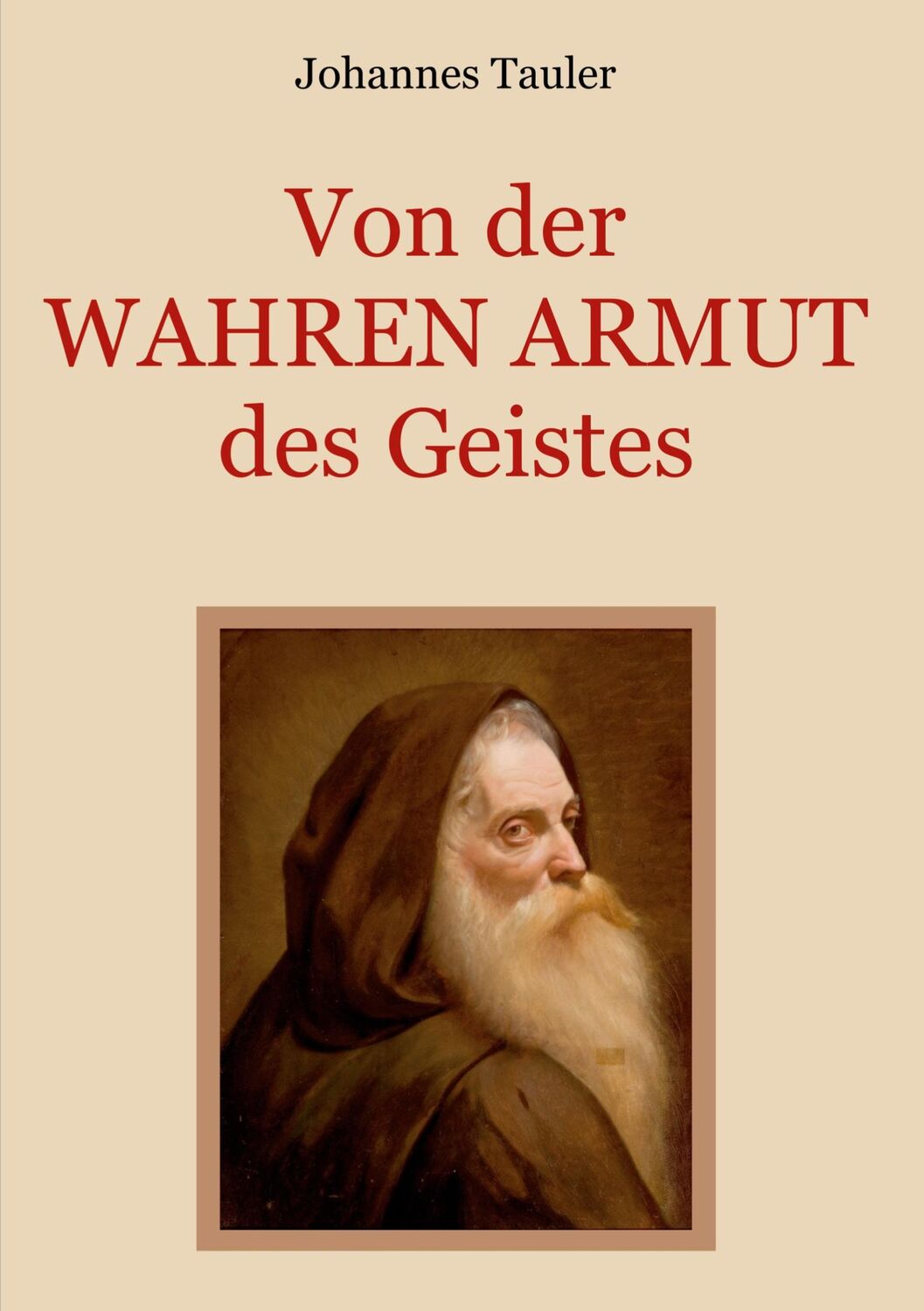 Cover: 9783753420752 | Von der wahren Armut des Geistes oder der höchsten Vollkommenheit...