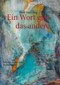 Cover: 9783844806410 | Ein Wort gibt das andere | Biblische Reden und Meditationen 3 | Berg