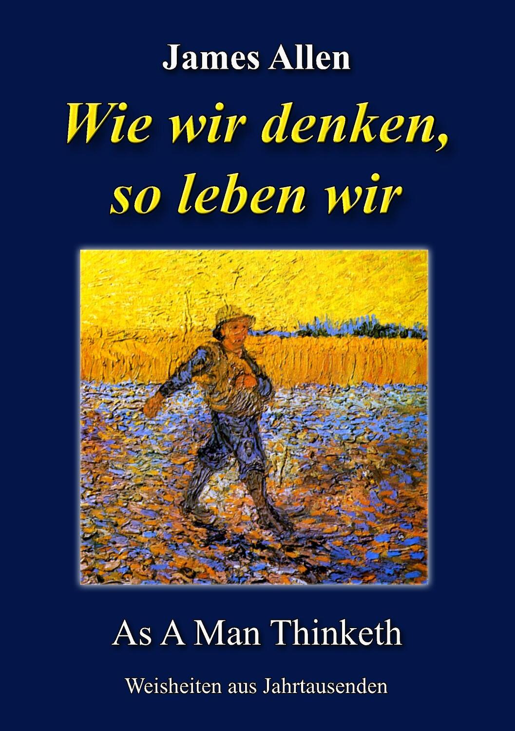 Cover: 9783732249602 | Wie wir denken, so leben wir | As A Man Thinketh | James Allen | Buch