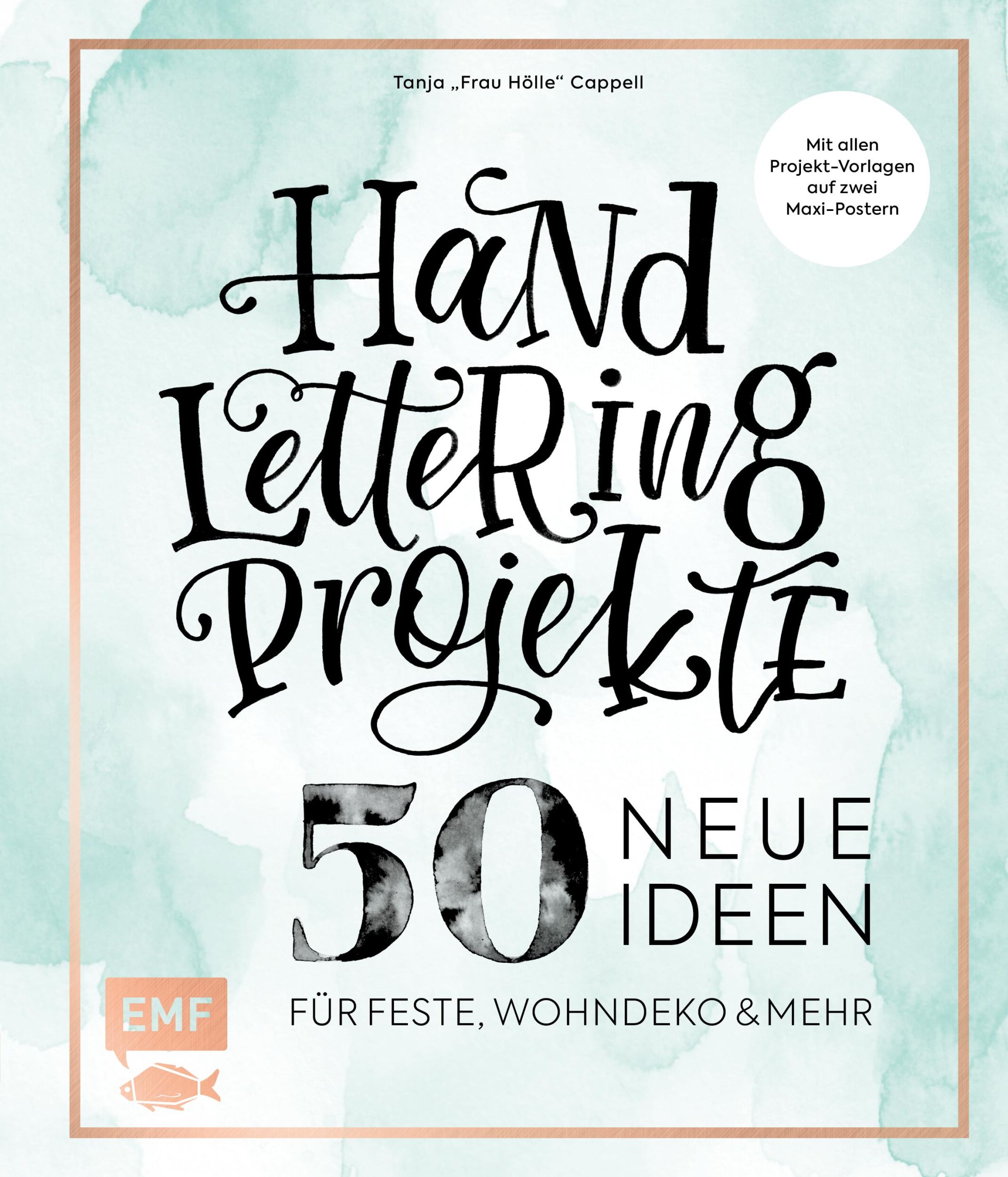 Cover: 9783863559700 | Handlettering Projekte - 50 neue Ideen für Feste, Wohndeko und mehr