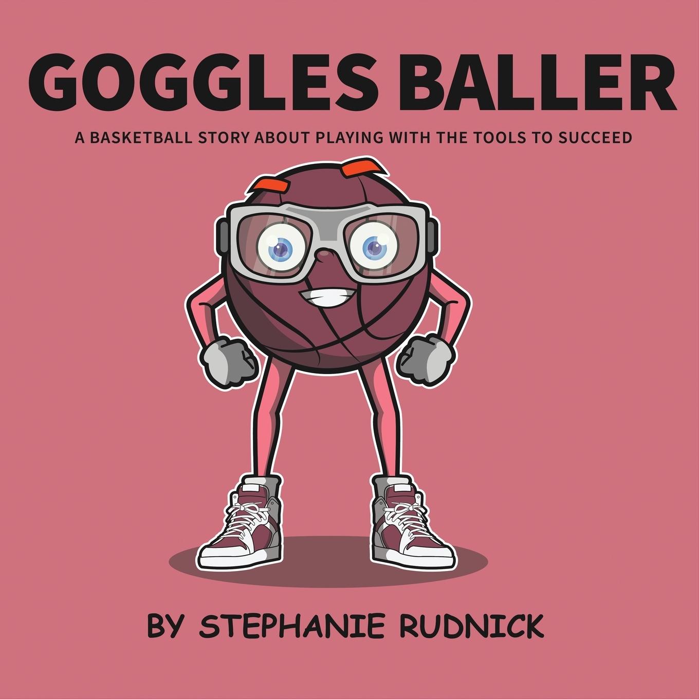 Cover: 9781738382811 | Goggles Baller | Stephanie Rudnick | Taschenbuch | Englisch | 2024