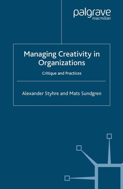 Cover: 9781349524556 | Managing Creativity in Organizations | Critique and Practices | Buch