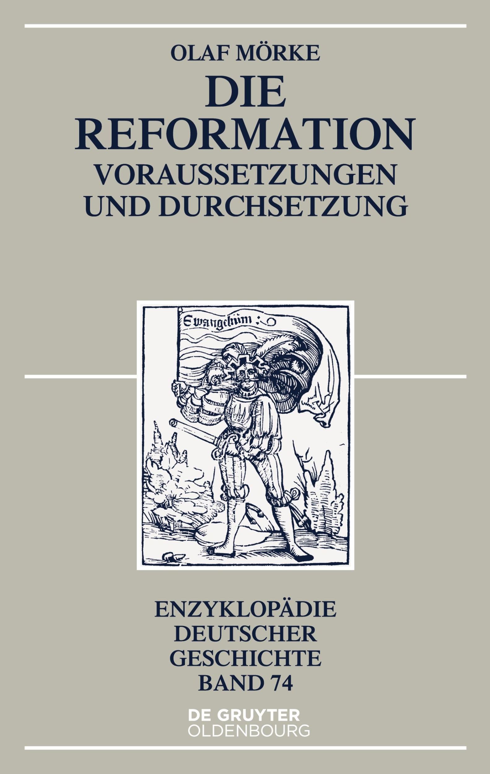 Cover: 9783110458107 | Die Reformation | Voraussetzungen und Durchsetzung | Olaf Mörke | Buch