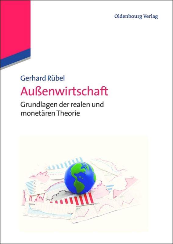 Cover: 9783486716603 | Außenwirtschaft | Grundlagen der realen und monetären Theorie | Rübel