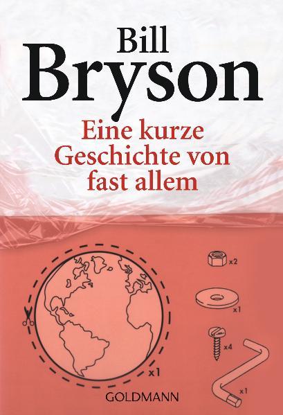 Cover: 9783442460717 | Eine kurze Geschichte von fast allem | Bill Bryson | Taschenbuch