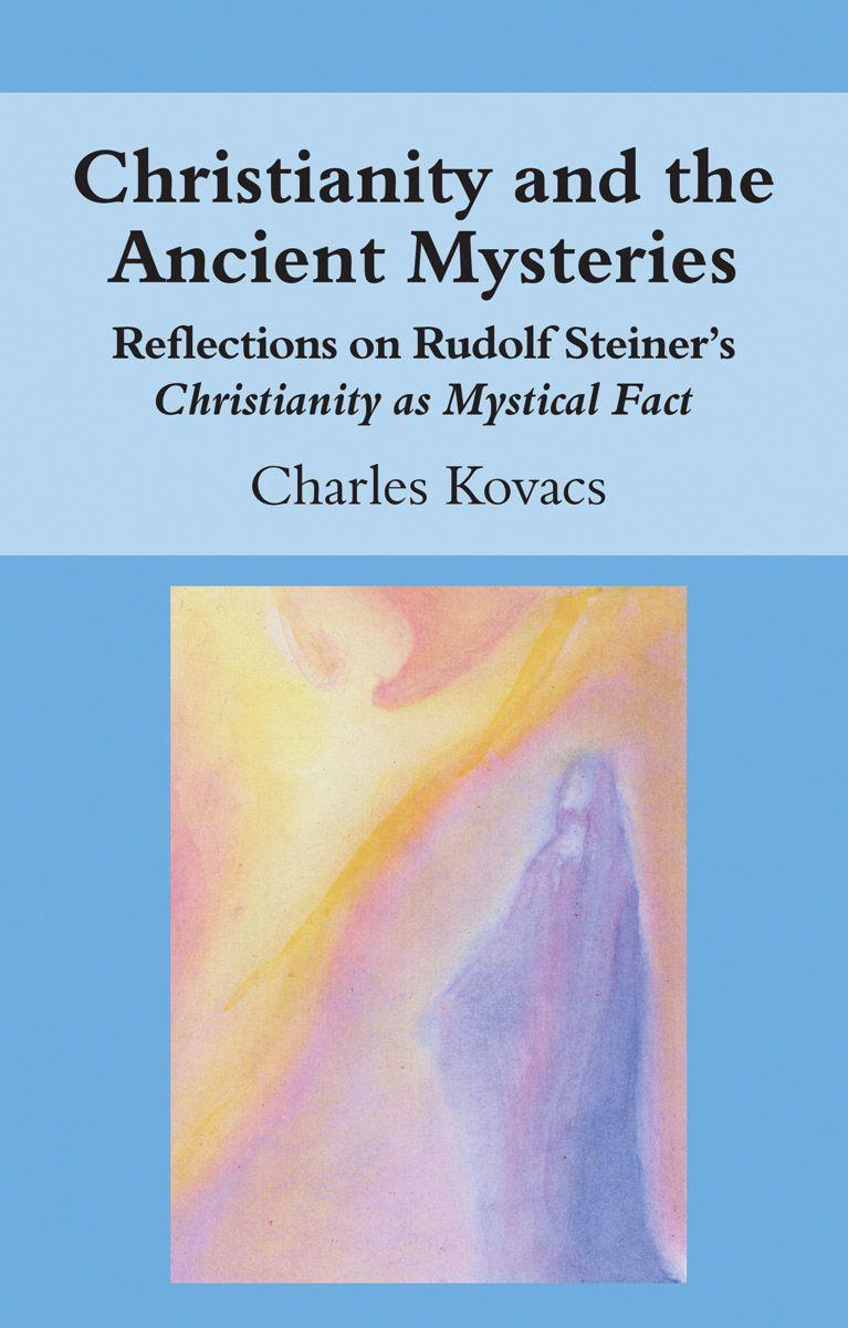 Cover: 9781782504474 | Christianity and the Ancient Mysteries | Charles Kovacs | Taschenbuch