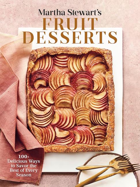 Cover: 9780593139189 | Martha Stewart's Fruit Desserts: 100+ Delicious Ways to Savor the...