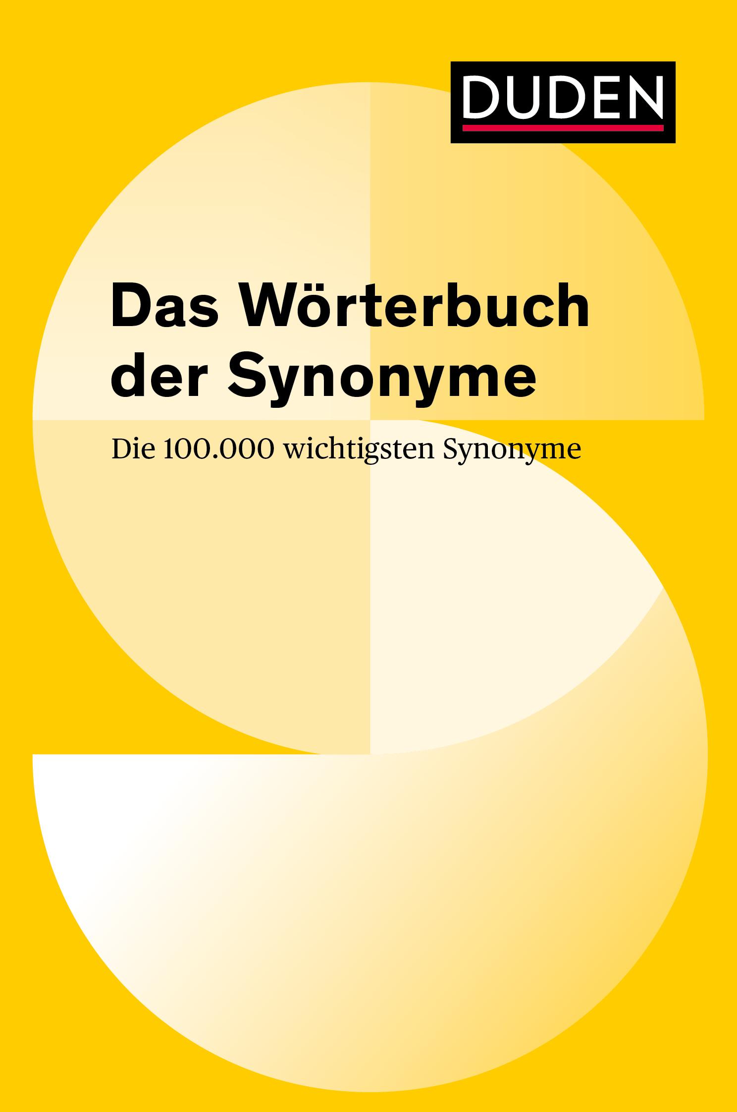 Cover: 9783411744855 | Duden - Das Wörterbuch der Synonyme | Die 100 000 wichtigsten Synonyme