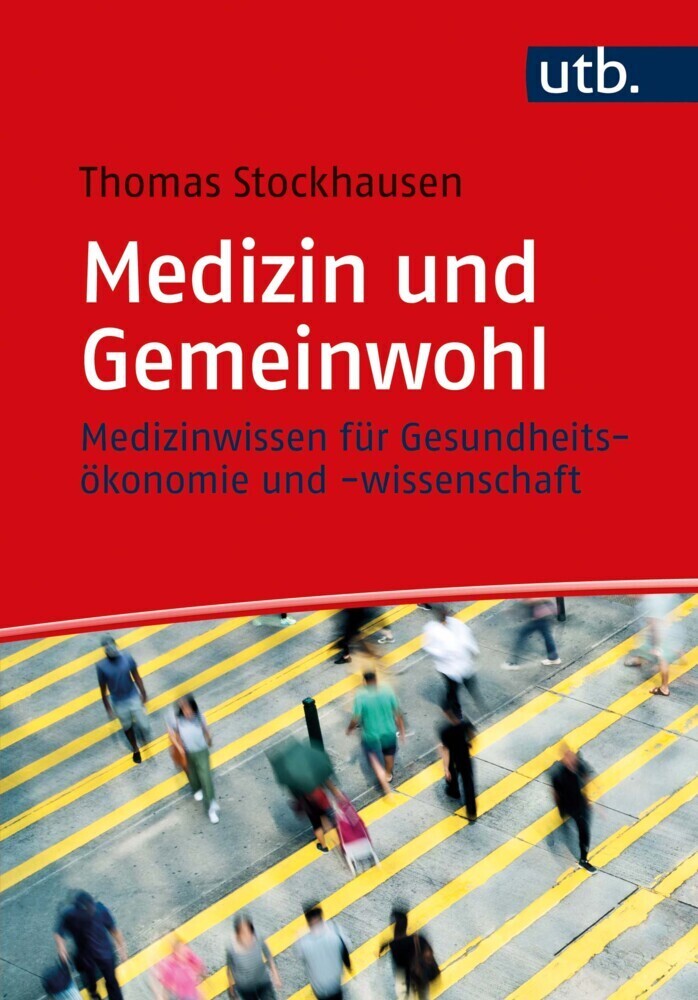 Cover: 9783825258115 | Medizin und Gemeinwohl | Thomas Stockhausen | Taschenbuch | 232 S.